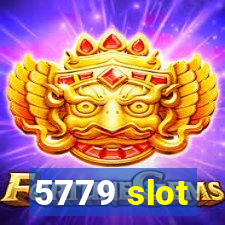 5779 slot